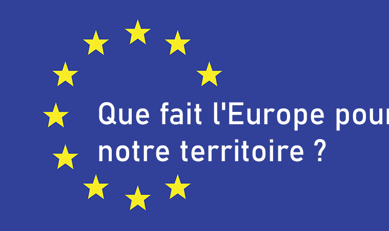 Que fait l'europe pour notre territoire